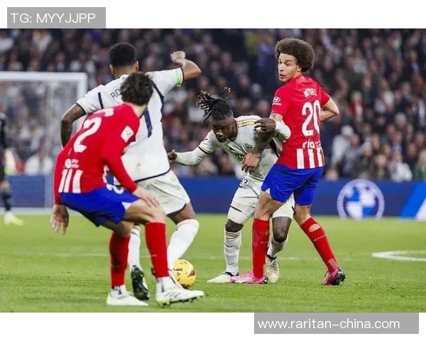 皇马客场挑战马竞激战即将上演球迷期待精彩对决