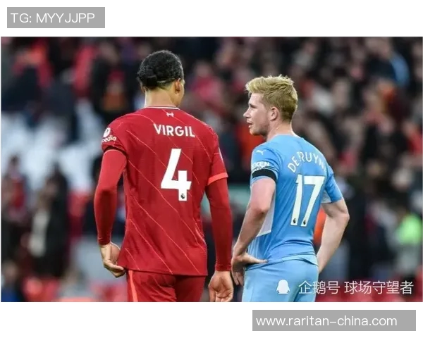 利物浦与曼城巅峰对决腾讯体育全程直播精彩赛事分析